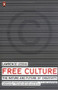 Free Culture (The Nature and Future of Creativity) by Lawrence Lessig, 9780143034650