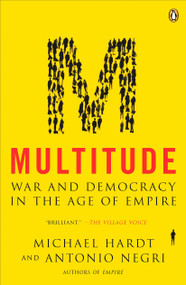 Multitude (War and Democracy in the Age of Empire) by Michael Hardt, Antonio Negri, 9780143035596