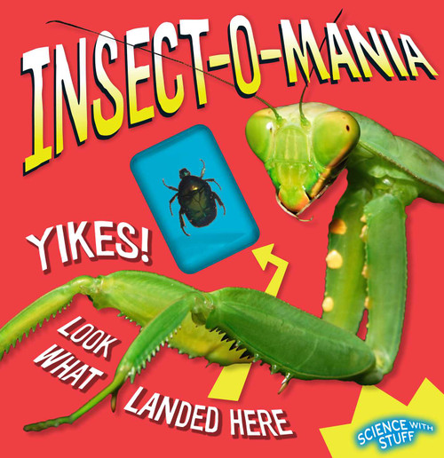 Insect-o-mania! (Science with Stuff) by Allyson Kulavis, 9781935703587