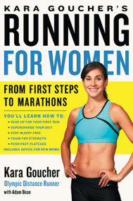Kara Goucher's Running for Women (From First Steps to Marathons) by Kara Goucher, Adam Bean, 9781439196120