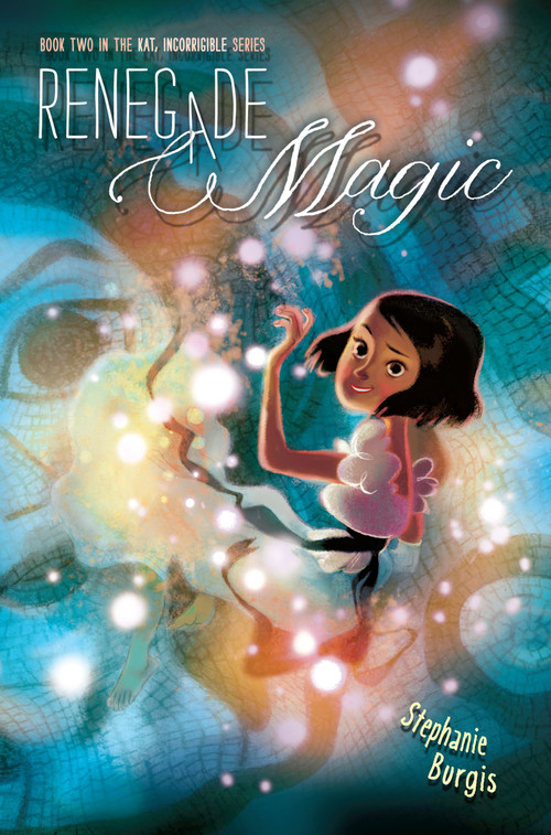 Renegade Magic by Stephanie Burgis, 9781416994497
