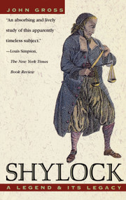 Shylock (A Legend and Its Legacy) by John Gross, 9780671883867