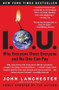I.O.U. (Why Everyone Owes Everyone and No One Can Pay) by John Lanchester, 9781439169865