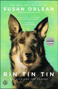 Rin Tin Tin (The Life and the Legend) by Susan Orlean, 9781439190142