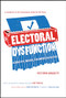 Electoral Dysfunction (A Survival Manual for American Voters) by Victoria Bassetti, Mo Rocca, Heather Smith, 9781595588128