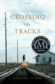 Crossing the Tracks - 9781416997030 by Barbara Stuber, 9781416997030