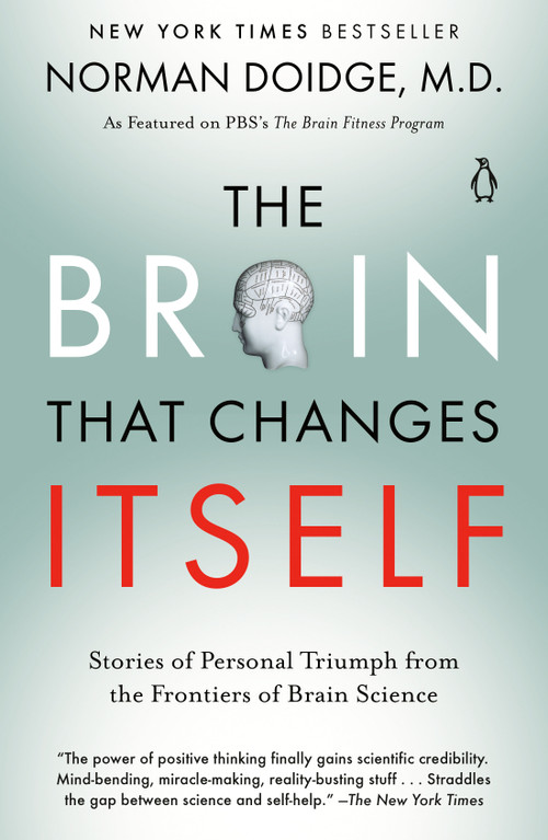 The Brain That Changes Itself (Stories of Personal Triumph from the Frontiers of Brain Science) by Norman Doidge, M.D., 9780143113102