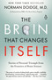 The Brain That Changes Itself (Stories of Personal Triumph from the Frontiers of Brain Science) by Norman Doidge, M.D., 9780143113102