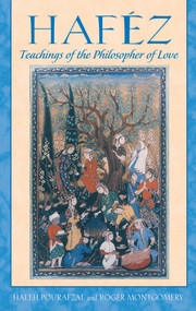 Haféz (Teachings of the Philosopher of Love) by Haleh Pourafzal, Roger Montgomery, 9780892811885
