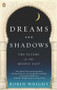 Dreams and Shadows (The Future of the Middle East) by Robin Wright, 9780143114895
