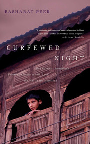 Curfewed Night by Basharat Peer, 9781439109113
