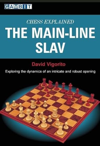 Chess Explained: the Main-Line Slav by David Vigorito, 9781906454050