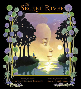 The Secret River by Marjorie Kinnan Rawlings, Leo Dillon, Diane Dillon, 9781416911791