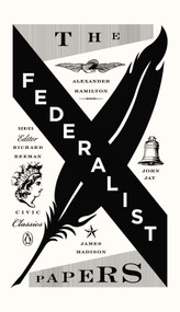 The Federalist Papers - 9780143121978 by Alexander Hamilton, James Madison, John Jay, Richard Beeman, Richard Beeman, 9780143121978