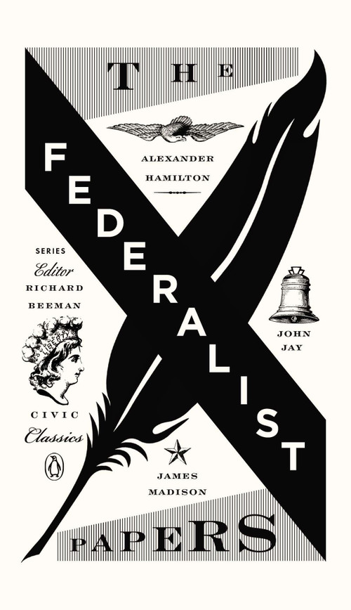 The Federalist Papers - 9780143121978 by Alexander Hamilton, James Madison, John Jay, Richard Beeman, Richard Beeman, 9780143121978