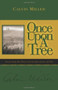Once Upon a Tree by Calvin Miller, 9781582294582