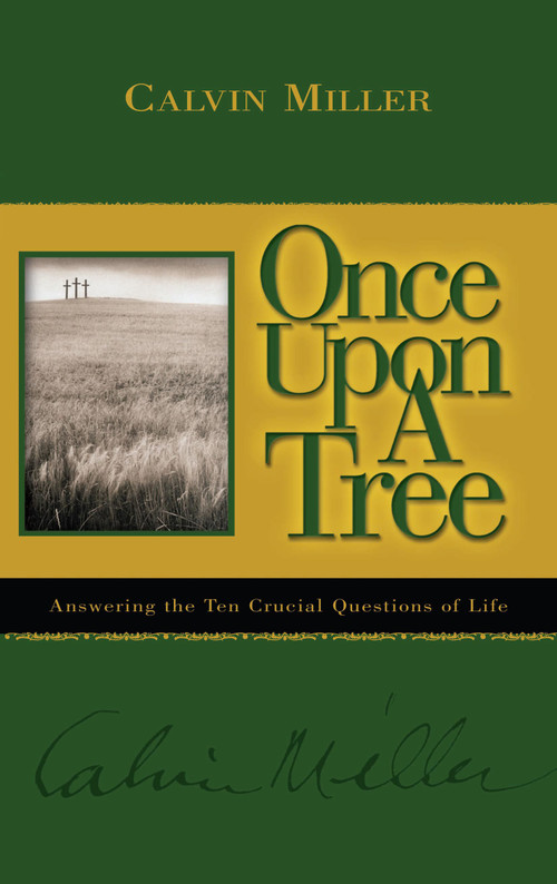 Once Upon a Tree by Calvin Miller, 9781582294582