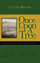 Once Upon a Tree by Calvin Miller, 9781582294582