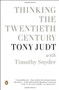 Thinking the Twentieth Century by Tony Judt, Timothy Snyder, 9780143123040