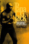 Papa Jack (Jack Johnson And The Era Of White Hopes) by Randy Roberts, 9780029269008