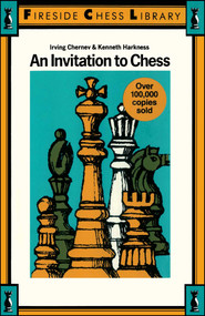 INVITATION TO CHESS by Irving Chernev, 9780671212704