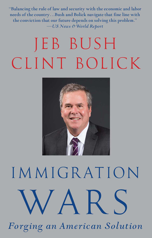 Immigration Wars (Forging an American Solution) - 9781476713465 by Jeb Bush, Clint Bolick, 9781476713465