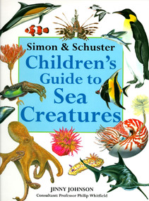 Simon & Schuster Children's Guide to Sea Creatures by Jinny Johnson, 9780689815348