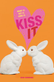 Kiss It by Erin Downing, 9781416997009