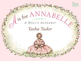 A Is for Annabelle (A Doll's Alphabet) - 9780689828454 by Tasha Tudor, Tasha Tudor, 9780689828454