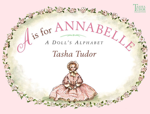 A Is for Annabelle (A Doll's Alphabet) - 9780689828454 by Tasha Tudor, Tasha Tudor, 9780689828454