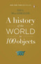 A History of the World in 100 Objects by Neil MacGregor, 9780143124153