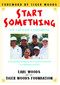 Start Something (You Can Make a Difference) by Tiger Woods Foundation, Earl Woods, 9781416537045