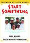 Start Something (You Can Make a Difference) by Tiger Woods Foundation, Earl Woods, 9781416537045