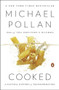 Cooked (A Natural History of Transformation) by Michael Pollan, 9780143125334