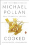 Cooked (A Natural History of Transformation) by Michael Pollan, 9780143125334