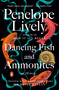 Dancing Fish and Ammonites (A Memoir) by Penelope Lively, 9780143126270