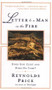 Letter To A Man In The Fire (Does God Exist And Does He Care) by Reynolds Price, 9780684856278