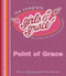 The Complete Girls of Grace (Devotional and Bible Study Workbook) by Point Of Grace, Beth Moore, 9781439110058