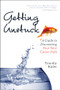 Getting Unstuck (A Guide to Discovering Your Next Career Path) by Timothy Butler, 9781422132326