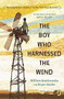 The Boy Who Harnessed the Wind (Young Readers Edition) - 9780147510426 by William Kamkwamba, Bryan Mealer, Anna Hymas, 9780147510426