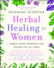 Herbal Healing for Women by Rosemary Gladstar, 9780671767679