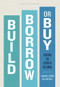 Build, Borrow, or Buy (Solving the Growth Dilemma) by Laurence Capron, Will Mitchell, 9781422143711