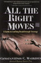 All the Right Moves (A Guide to Crafting Breakthrough Strategy) by Constantinos Markides, 9780875848334