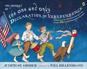 The Journey of the One and Only Declaration of Independence by Judith St. George, Will Hillenbrand, 9780147511645
