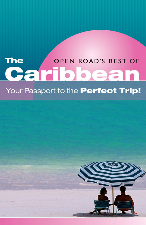 Open Road's Best of the Caribbean by Paris Permenter, John Bigley, 9781593601379