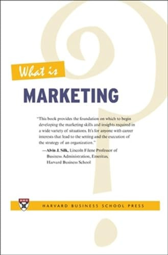 What Is Marketing? by Harvard Business Review, Alvin J. Silk, 9781422104606