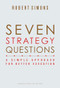 Seven Strategy Questions (A Simple Approach for Better Execution) by Robert Simons, 9781422133323