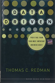 Data Driven (Profiting from Your Most Important Business Asset) by Thomas C. Redman, 9781422119129