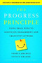 The Progress Principle (Using Small Wins to Ignite Joy, Engagement, and Creativity at Work) by Teresa Amabile, Steven Kramer, 9781422198575