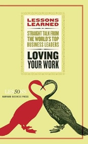Loving Your Work by Fifty Lessons, 9781422139868